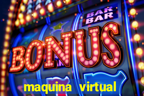 maquina virtual para jogar